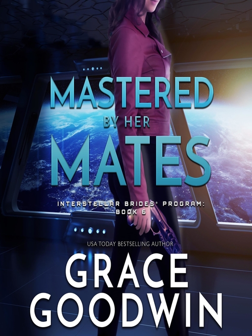 Title details for Mastered by Her Mates by Grace Goodwin - Available